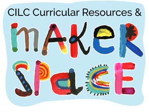 CILC Curricular Resources and Maker Space logo